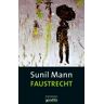 Sunil Mann Faustrecht