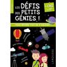Rémy Léglise Les Défis Des Petits Génies ! : Du Cm2 À La 6e