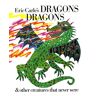 Eric Carle'S Dragons, Dragons