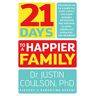 Justin Coulson Coulson, J: 21 Days To A Happier Family