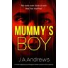 JA Andrews Mummy’s Boy