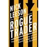 Nick Leeson Rogue Trader