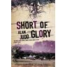 Alan Judd Short Of Glory