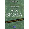 George Eckes Objectif Six Sigma