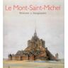Maylis Baylé Le Mont Saint-Michel. Histoire Et Imaginaire