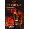 K. Elliott The Ski Mask Way (G Unit)
