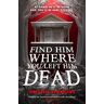 Kristen Simmons Find Him Where You Left Him Dead (Death Games)