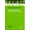 Conseil d'Etat Rapport Public 2011 - Vol 2 - Consulter Autrement, Participer Effectivement