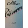 Jean Cazeneuve De L'Optimisme (Fay.Div.H.Coll.)