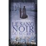 Lindsay Faye Le Sang Noir Du Secret