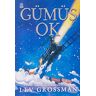 Lev Grossman Gümüş Ok