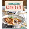 I Love Schnitzel!: 50 Rezepte Mit Und Ohne Fleisch