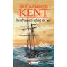 Alexander Kent Dem Mutigen Gehört Die See