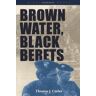 Cutler, Thomas J. Brown Water, Black Berets: Coastal And Riverine Warfare In Vietnam (Bluejacket Books)