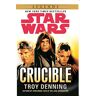 Troy Denning Star Wars: Crucible