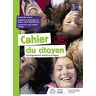 Cahier Du Citoyen 3e - Éd. 2019 (Le Cahier Du Citoyen)
