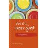 Elisabeth Mittnacht (Hrsg.) Sei Du Unser Gast - Tischgebete