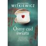 Magdalena Witkiewicz Osmy Cud Swiata
