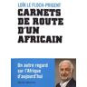 Loïk Le Floch-Prigent Carnets De Route D'Un Africain