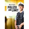 Nick Hein Polizei Am Limit