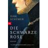 Dirk Schümer Die Schwarze Rose: Roman