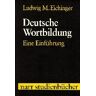 Eichinger, Ludwig M. Deutsche Wortbildung: Eine Einführung (Narr Studienbücher)