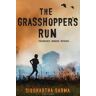 Siddhartha Sarma The Grasshopper'S Run