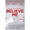 Delaney, J. P. Believe Me