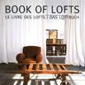 Simone Schleifer Book Of Lofts. Le Livre Des Lofts. Das Loftbuch