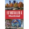 S'Installer À Montréal