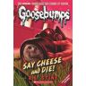 Stine, R. L. Say Cheese And Die! (Goosebumps)