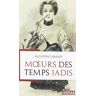 Moeurs Des Temps Jadis