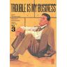 KANA Trouble is my business tome 3