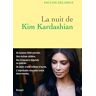 La nuit de Kim Kardashian Pauline Delassus Grasset