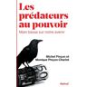 Les prédateurs au pouvoir : main basse sur notre avenir Monique Pinçon-Charlot, Michel Pinçon Textuel