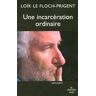 Une incarcération ordinaire Loïk Le Floch-Prigent Cherche Midi