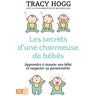 Les secrets d'une charmeuse de bébés Tracy Hogg J'ai lu