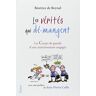 Les vérités qui dé-mangent : les coups de gueule d'une nutritionniste engagée Béatrice de Reynal Vuibert