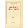 La défaite de la pensée Alain Finkielkraut Gallimard