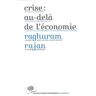 Crise : au-delà de l'économie Raghuram Govind Rajan le Pommier