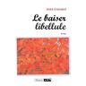 Le Baiser Libellule  gromolard andre Elzevir