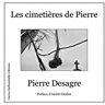 Les cimetieres de pierre  pierre desagre Cactus Inébranlable éditions