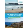 Politiques du littoral et sports de nature : du cadre national aux configurations locales, l'exemple  ludovic martel, johan jouve, arnaud sébileau Quae