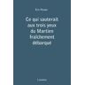 Ce qui sauterait aux trois yeux du Martien fraîchement débarqué Eric Pessan Lanskine