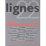 Lignes, n° 22. Philippe Lacoue-Labarthe Philippe Lacoue-Labarthe Nouvelles éditions Lignes