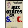 Aux ordres du SAC Serge Ferrand, Gilbert Lecavelier Albin Michel