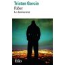 Faber le destructeur Tristan Garcia Gallimard