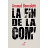 La fin de la com' Arnaud Benedetti Cerf