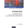 Automatique : systèmes linéaires continus, systèmes non linéaires, systèmes échantillonnés, systèmes Yves Granjon Dunod