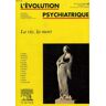 Evolution psychiatrique (L'), n° 3 (2002). La vie, la mort  collectif Elsevier Masson, Elsevier